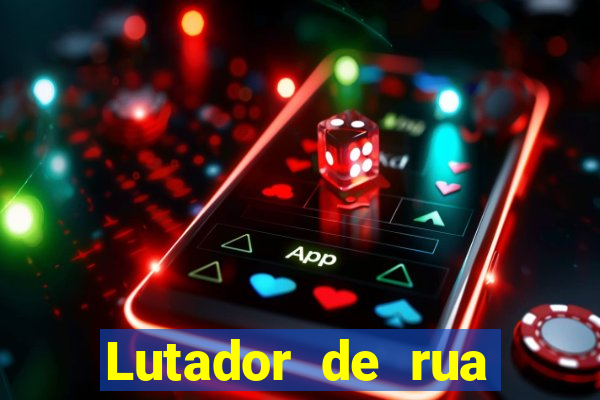 Lutador de rua filme completo dublado mega filmes